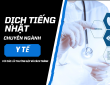 Vì sao chọn dịch vụ dịch tiếng Nhật chuyên ngành y tế của trung tâm dịch thuật tiếng Nhật Vinasite?
